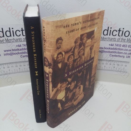 Picture of A Stronger Kinship : One Town's Extraordinary Story of Hope and Faith