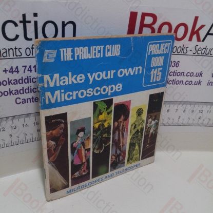 Picture of Make Your Own Microscope : The Project Club (Project Book Series, Number 115)