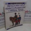 Picture of French Army 1870-71 Franco-Prussian War (1) Imperial Troops (Men-at-Arms Series, No. 233)