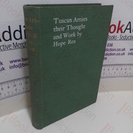 Picture of Tuscan Artists and their Thought and Work, With Notes on Other Schools, Principally for the Use of Travellers