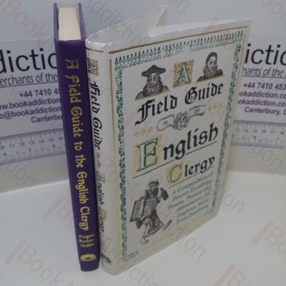 Picture of A Field Guide to the English Clergy: A Compendium of Diverse Eccentrics, Pirates, Prelates and Adventurers; All Anglican, Some Even Practising