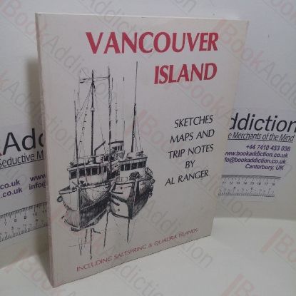 Picture of Vancouver Island : Sketches, Maps and Trip Notes, Including Saltspring and Quadra Islands (Signed)