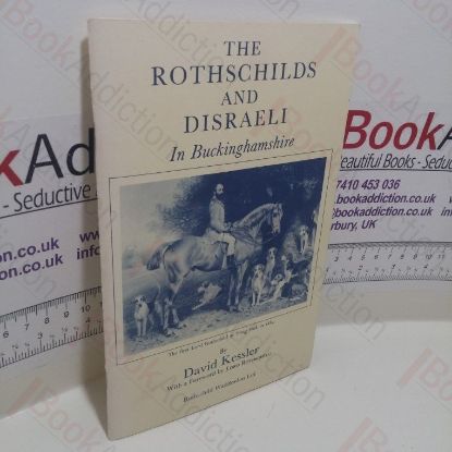Picture of The Rothchilds and Disraeli in Buckinghamshire: An Essay (Inscribed and Signed)