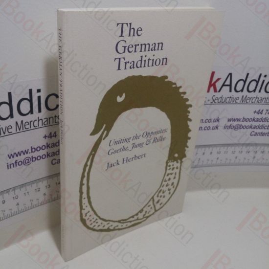 Picture of The German Tradition: United the Opposites - Goethe, Jung and Rilke