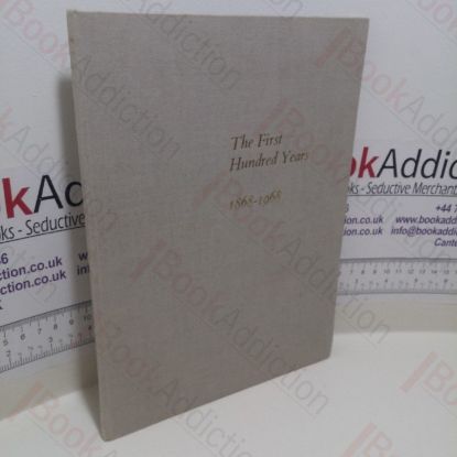 Picture of The First Hundred Years 1868-1968 -  The Story of the National Deposit Friendly Society