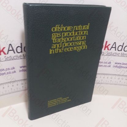 Picture of Offshore Natural Gas Production, Transportation and Processing in the ECE Region