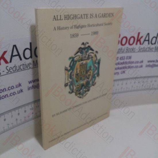 Picture of All Highgate is a Garden : History of Highgate Horticultural Society, 1859-1989