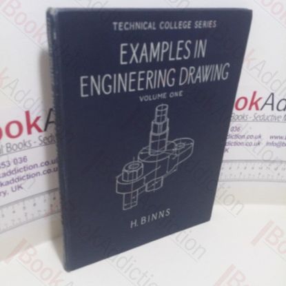 Picture of Examples in Engineering Drawing, Volume I (Technical College Series)