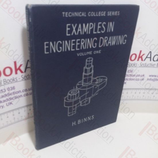 Picture of Examples in Engineering Drawing, Volume I (Technical College Series)