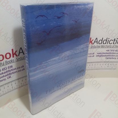 Picture of The Scots at Sea: Celebrating Scotland's Maritime History