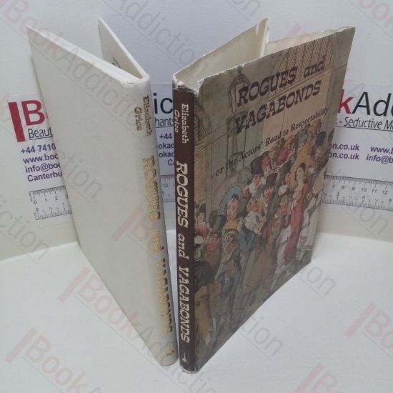 Picture of Rogues and Vagabonds, Or the Actors' Road to Respectability