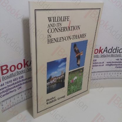 Picture of Wildlife and Its Conservation in Henley-on-Thames : Incorporating a Conservation Plan for the Parish