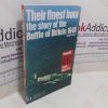 Picture of Their Finest Hour : The Story of the Battle of Britain 1940