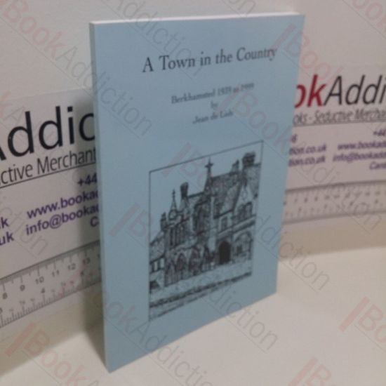 Picture of A Town in the Country: Berkhamsted, 1939 to 1999 (Signed)