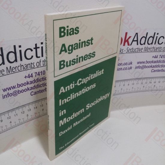 Picture of Anti-Capitalist Inclinations in Modern Sociology (Bias Against Business series)