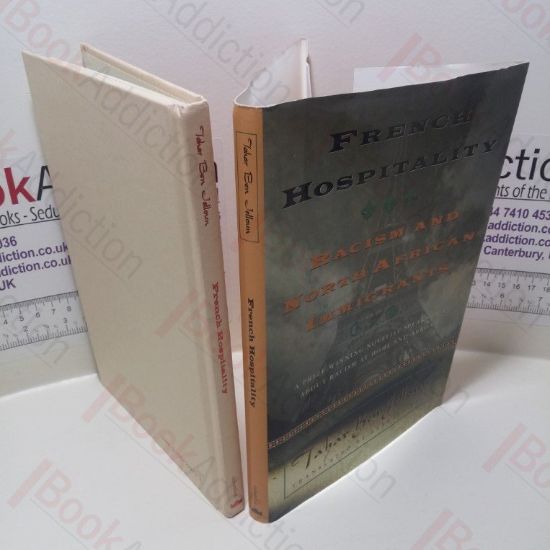 Picture of French Hospitality : Racism and North African Immigrants (European Perspectives: A Series in Social Thought and Cultural Criticism)