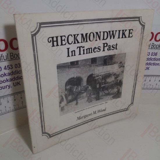 Picture of Heckmondwike In Past Times