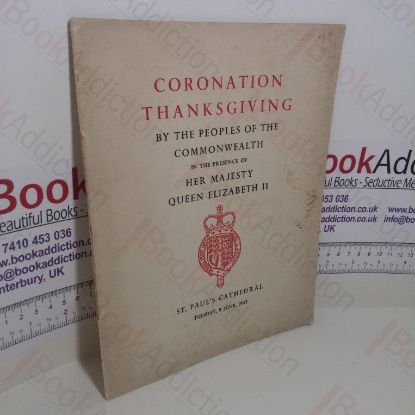 Picture of Cononation Thanksgiving by the People of the Commonwealth, in the Presence of Her Majesty Queen Elizabeth II, St Paul's Cathedral, Tuesday 9 June,1953