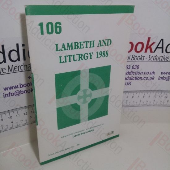 Picture of Lambeth and Liturgy 1988 (Grove Worship series, No. 106)
