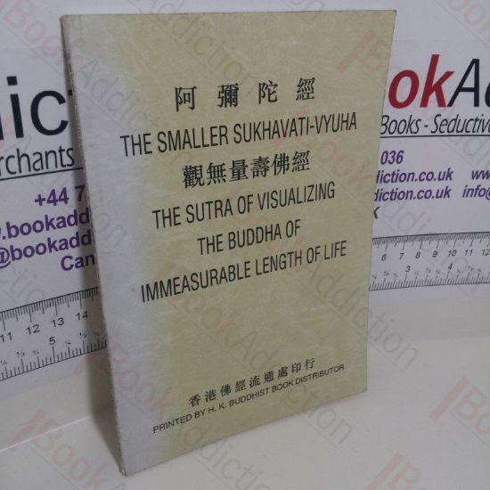Picture of The Smaller Sukhavati-Vyuha : The Sutra of Visualizing the Buddha of Immeasurable Length of Life