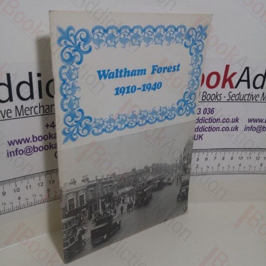 Picture of Waltham Forest, 1910-1940 (Monograph Series, No. 15)