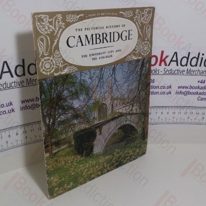 Picture of The Pictorial History of Cambridge: The University, City and the Colleges