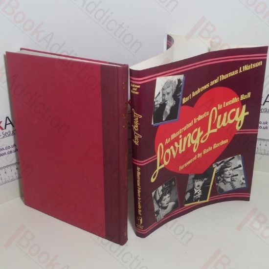 Picture of Loving Lucy: An Illustrated Tribute to Lucille Ball