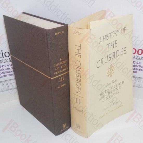 Picture of A History of the Crusades : Volume 3 - The Fourteenth and Fifteenth Centuries