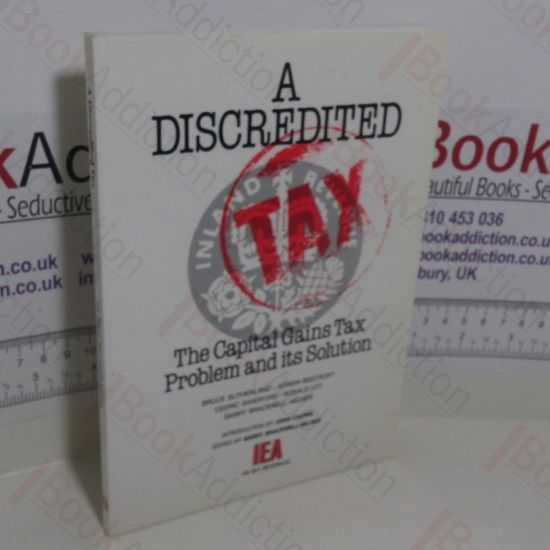 Picture of A Discredited Tax: The Capital Gains Tax Problem and Its Solution