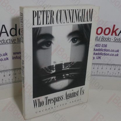 Picture of Who Trespass Against Us (Uncorrected Bound Proof)