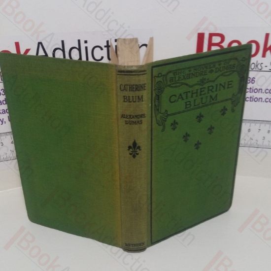Picture of Catherine Blum and Other Stories (Methuen's 'The Novels of Alexandre Dumas' Series)