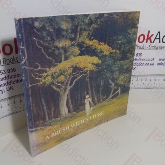 Picture of A Brush with Nature : An Exhibition of Landscape Paintings and Nature Studies, with Oils, Drawings and Objets d'Art from the Gallery's Own Collections (Gallery Catalogue - Cecil Higgins Art Gallery, Bedford, UK : May 1982-early 1983)