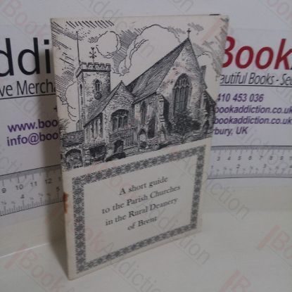 Picture of A Short Guide to the Parish Churches in the Rural Deanery of Brent