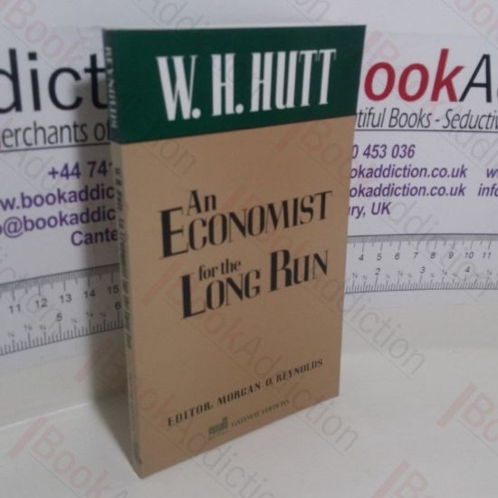 Picture of W H Hutt: An Economist for the Long Run