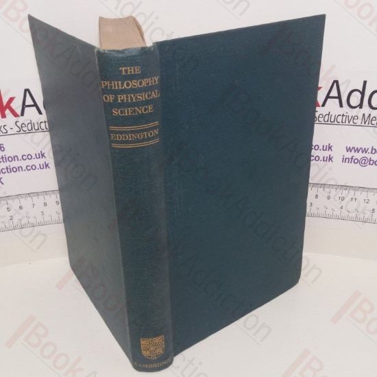 Picture of The Philosophy of Physical Science : Tarner Lectures, 1938