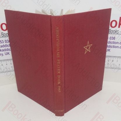 Picture of Abbotsholme School Prayer Book : A Source Book of Worship Compiled by Teachers and Boys of Abbostsholme School from 1889 to 1964