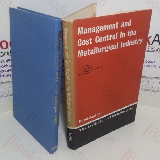 Picture of Management and Cost Control in the Metallurgical Industry: Lectures Delivered at the Institution of Metallurgists Refresher Course, 1964