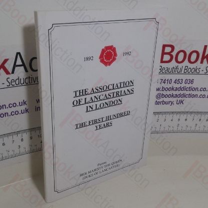 Picture of The Association of Lancastrians in London:  The First Hundred Years