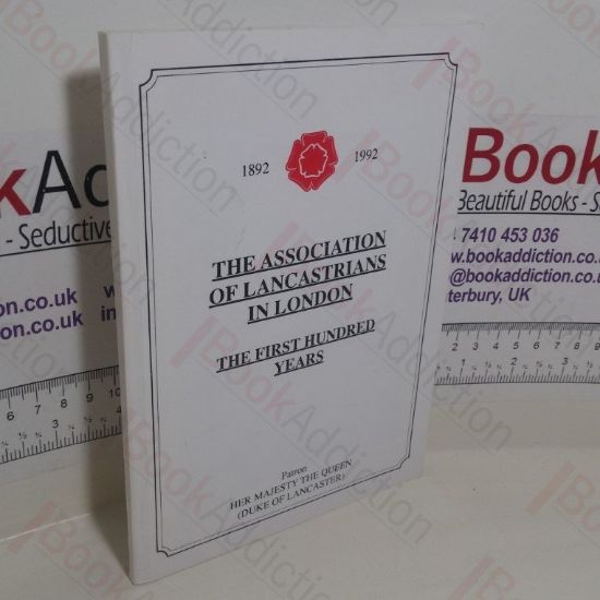 Picture of The Association of Lancastrians in London:  The First Hundred Years