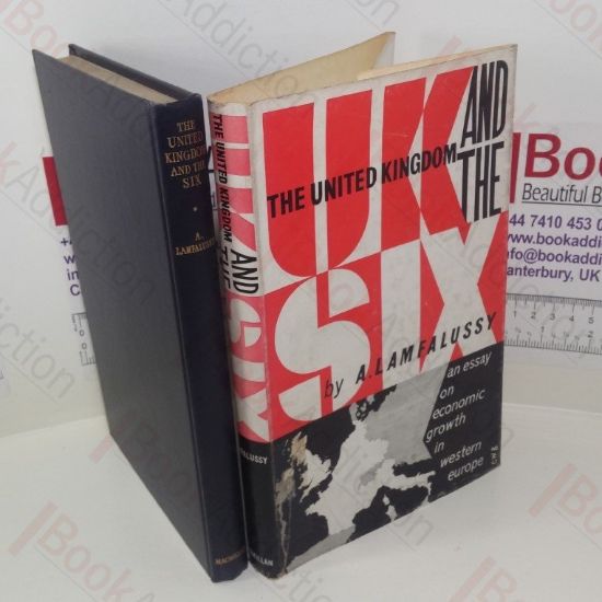 Picture of The United Kingdom and the Six: An Essay on Economic Growth in Western Europe