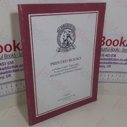 Picture of Printed Books including Scottish Topography, Travel and Natural History, Bibliography and Modern Literature  (Auction Catalogue, Christie's London, UK, 20 July 1983)