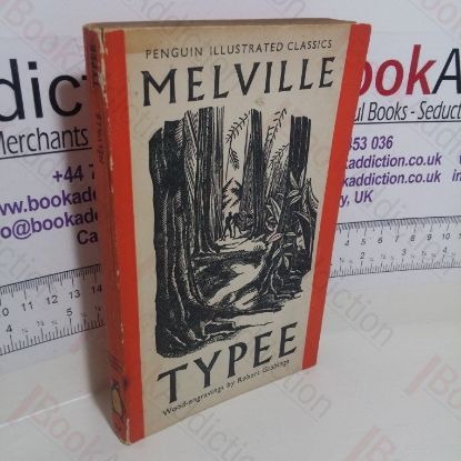 Picture of Typee: Narrative of a Four Months' Residence among the Natives of a Valley of the Marquesas Islands (Penguin Illustrated Classics, No. C8)