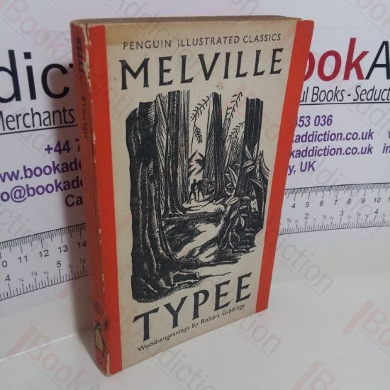 Picture of Typee: Narrative of a Four Months' Residence among the Natives of a Valley of the Marquesas Islands (Penguin Illustrated Classics, No. C8)