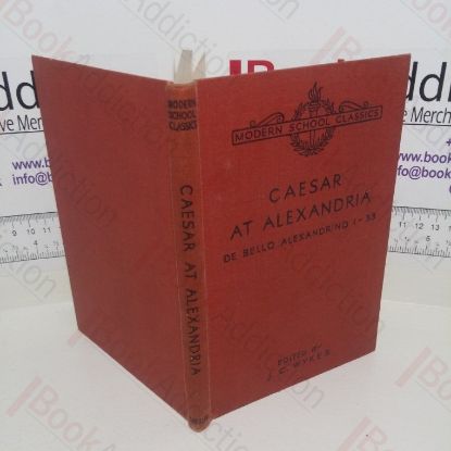 Picture of Caesar at Alexandria: De Bello Alexandrino 1-33 (Modern School Classics series)