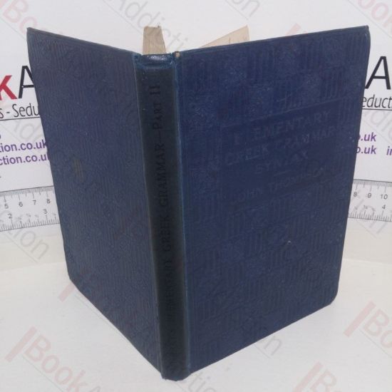 Picture of An Elementary Greek Grammar for Schools : Part II - Syntax