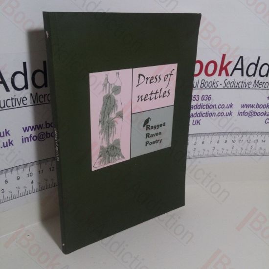 Picture of Dress of Nettles : An Anthology of Poems