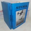 Picture of Stuka: Die Bombers - Pursuit Bombers - Combat Pilots : A Pictorial Chronicle of German Close-combat Aircraft To 1945
