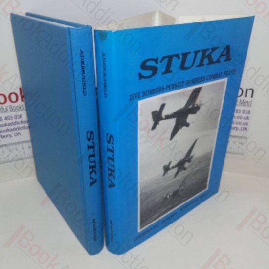 Picture of Stuka: Die Bombers - Pursuit Bombers - Combat Pilots : A Pictorial Chronicle of German Close-combat Aircraft To 1945