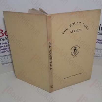 Picture of The Round Table: Arthur, a Conversation Between Two Knights of the Round Table Club