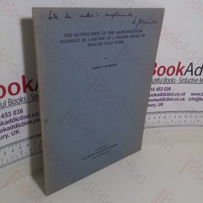 Picture of The Significance of the Archaeological Evidence in a Review of a French Hoard of English Gold Coins (Signed)